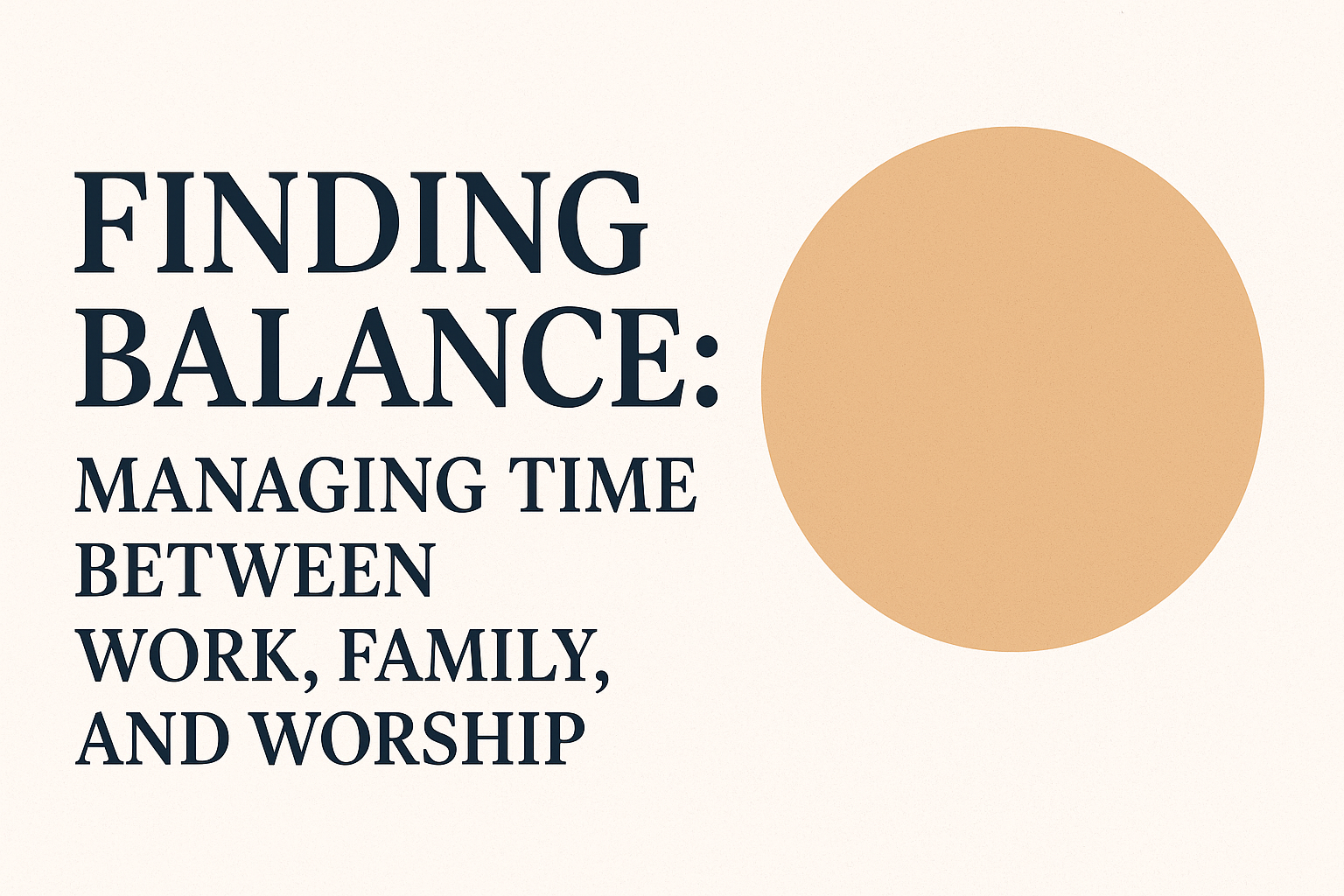 Finding Balance: Manage Time Between Work Family Worship | Life With Deen