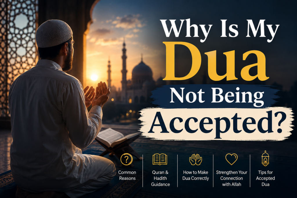Why Is My Dua Not Being Accepted
